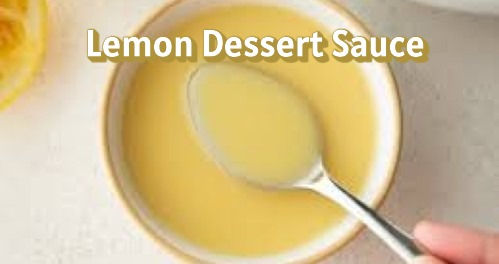 Easy Lemon Dessert Sauce